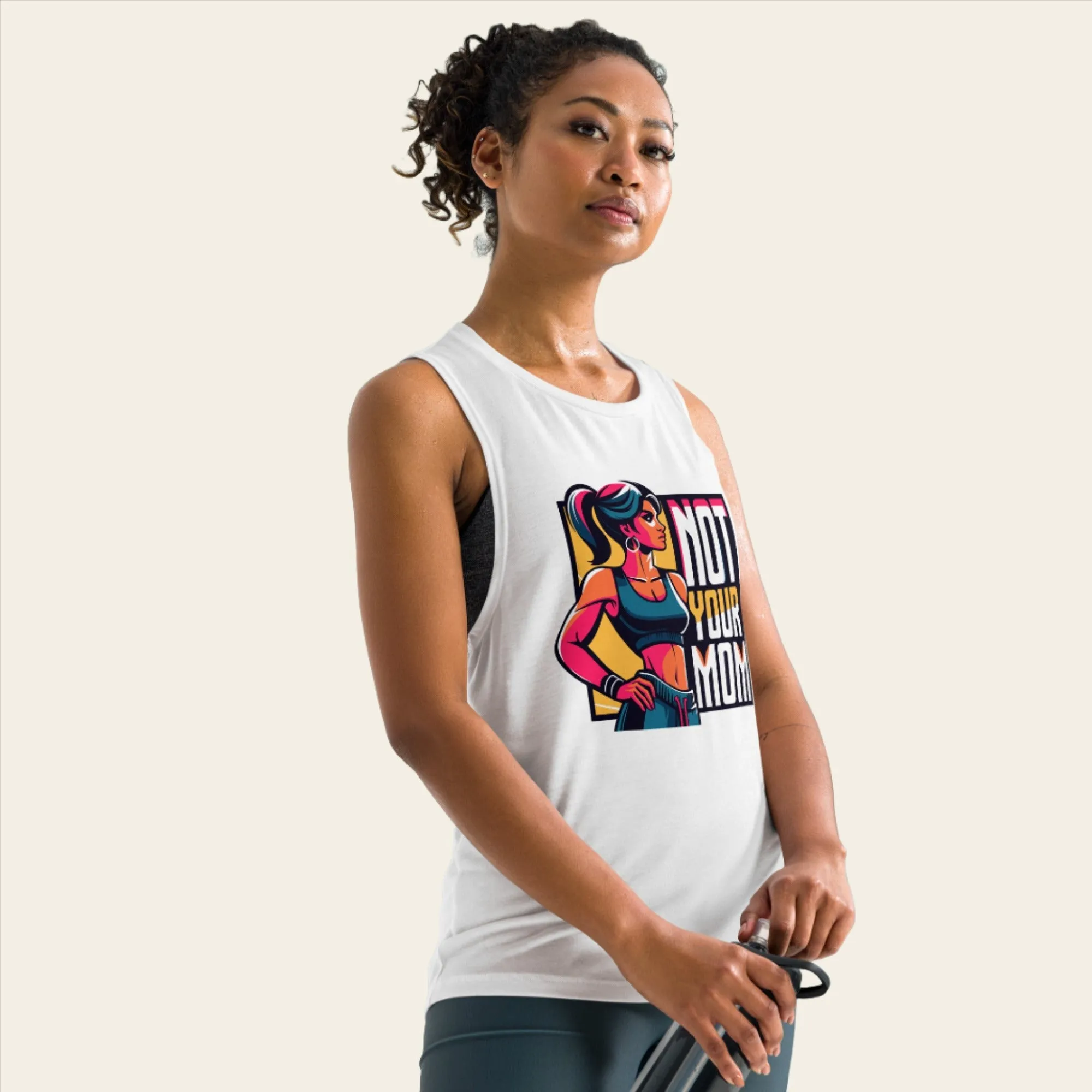 Ladies’ Muscle Tank Not Your Mom