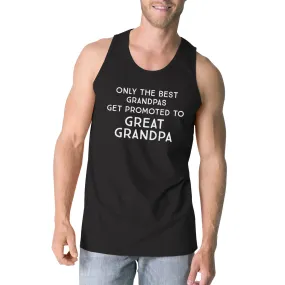 Only The Best Grandpas Get Promoted To Great Grandpa Mens Black Tank Top