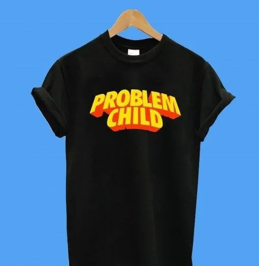 Problem Child Shirt